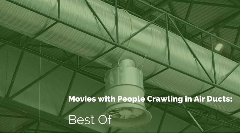 movies with people crawling in airducts